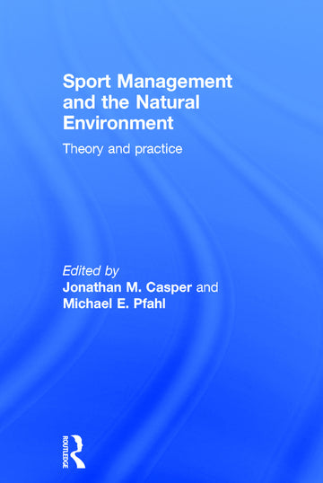 Sport Management and the Natural Environment