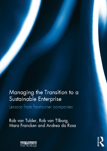Managing the Transition to a Sustainable Enterprise