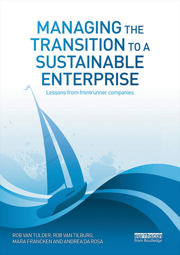 Managing the Transition to a Sustainable Enterprise