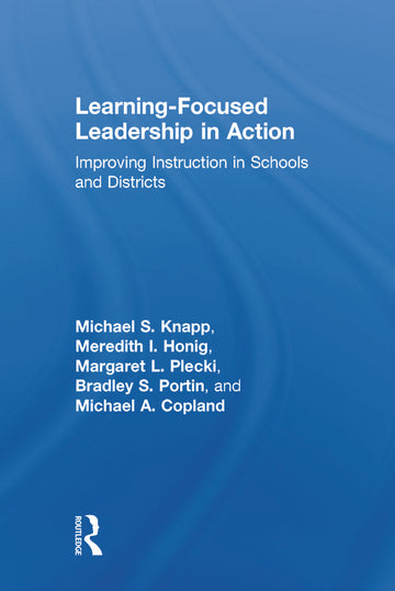 Learning-Focused Leadership in Action