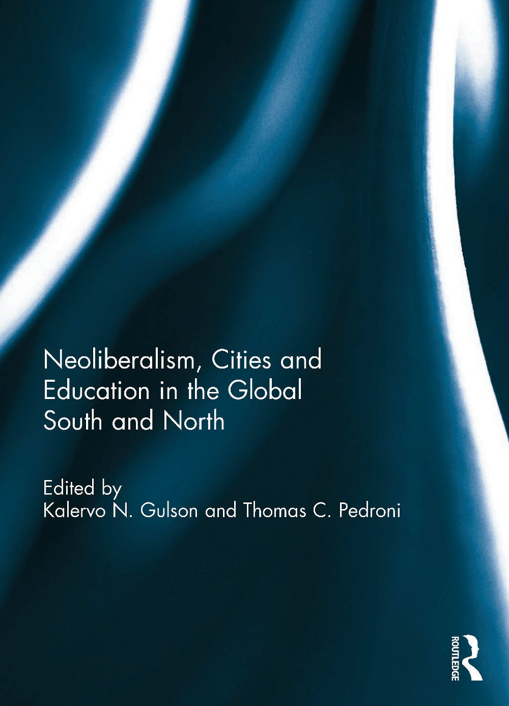 Neoliberalism, Cities and Education in the Global South and North