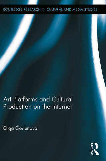 Art Platforms and Cultural Production on the Internet