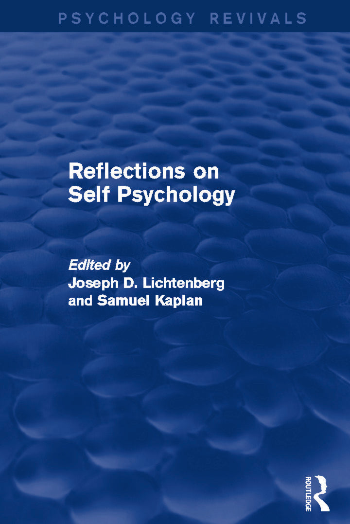 Reflections on Self Psychology (Psychology Revivals)