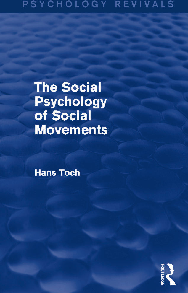 Social Psychology of Social Movements (Psychology Revivals)