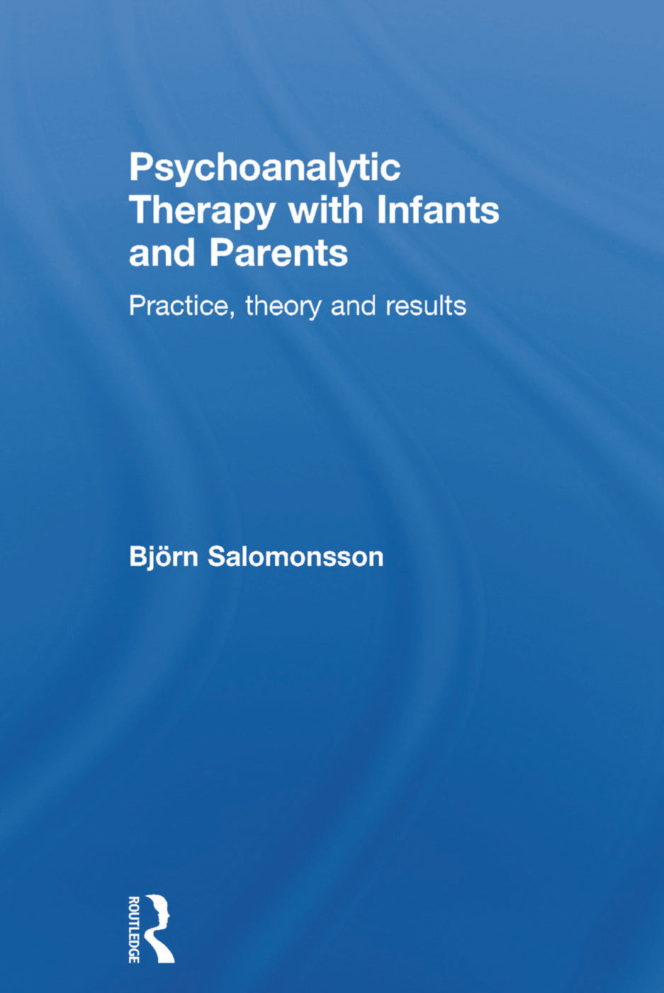 Psychoanalytic Therapy with Infants and their Parents