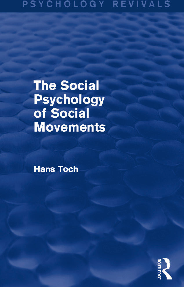 Social Psychology of Social Movements (Psychology Revivals)