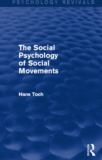 Social Psychology of Social Movements (Psychology Revivals)