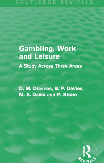Gambling, Work and Leisure (Routledge Revivals)