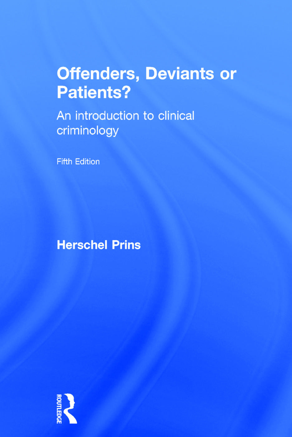Offenders, Deviants or Patients?