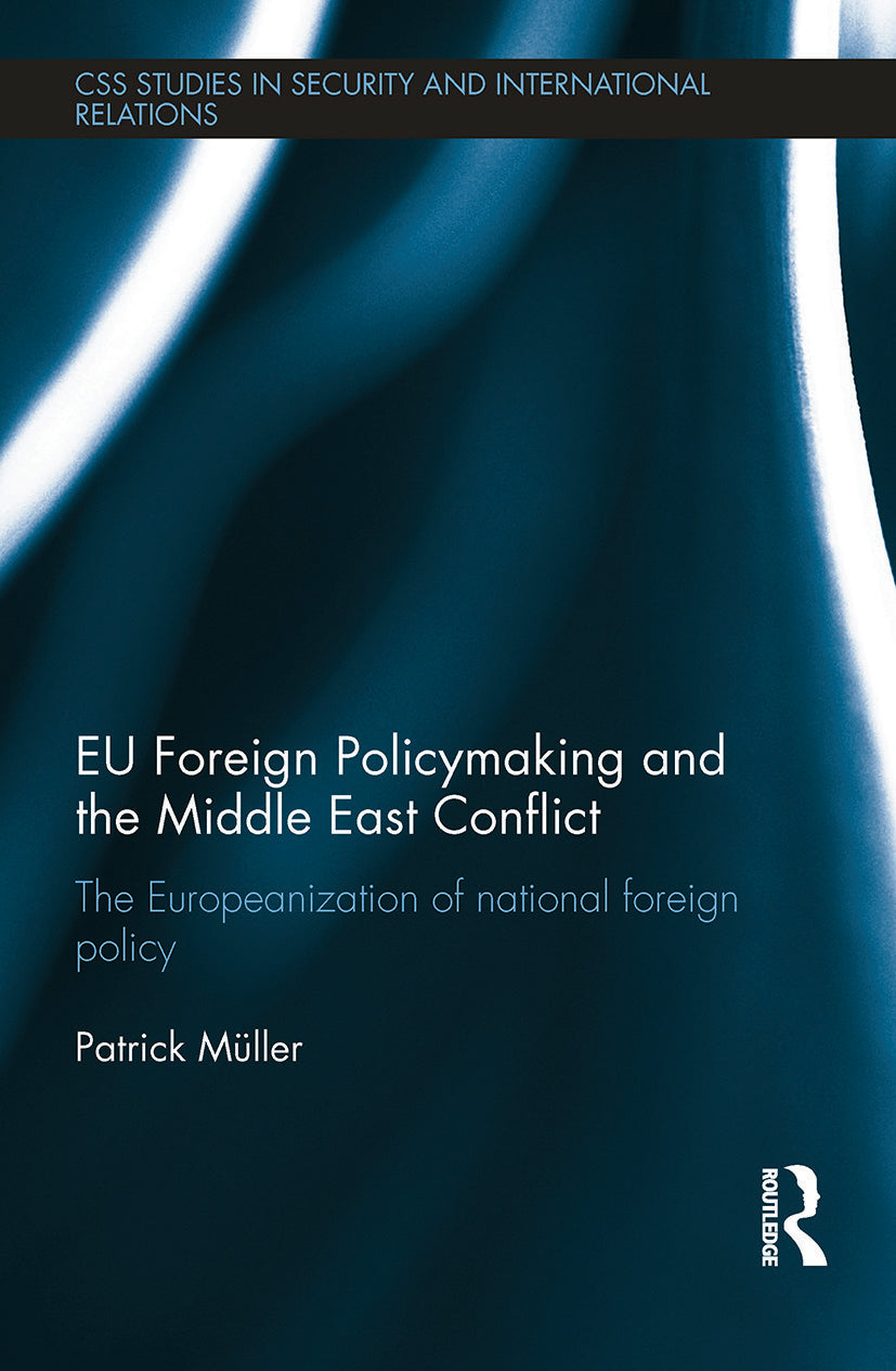 EU Foreign Policymaking and the Middle East Conflict