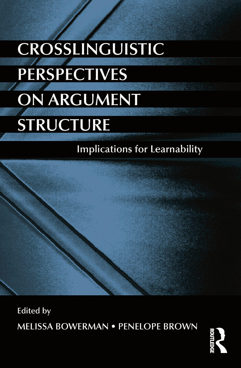 Crosslinguistic Perspectives on Argument Structure