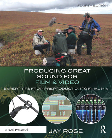 Producing Great Sound for Film and Video