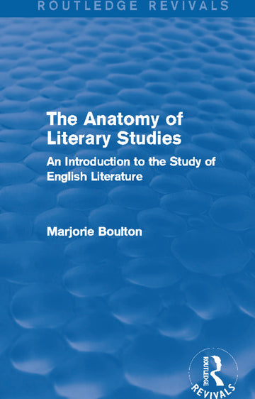 Anatomy of Literary Studies (Routledge Revivals)