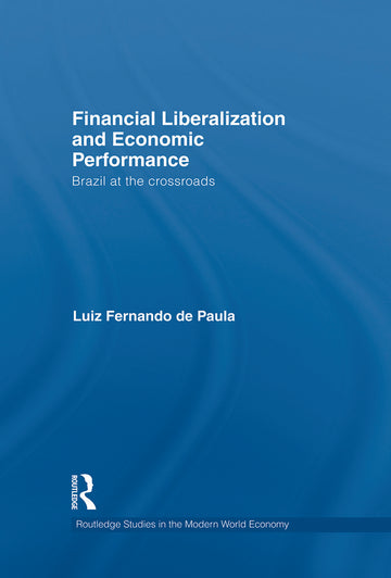 Financial Liberalization and Economic Performance