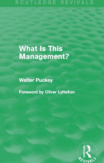 What Is This Management? (Routledge Revivals)
