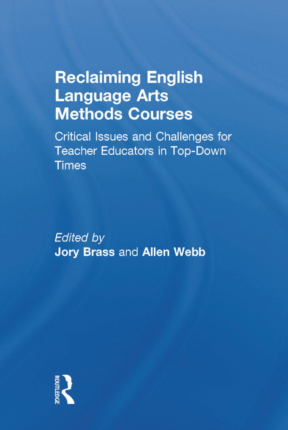 Reclaiming  English Language Arts Methods Courses