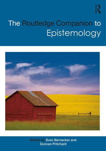 Routledge Companion to Epistemology