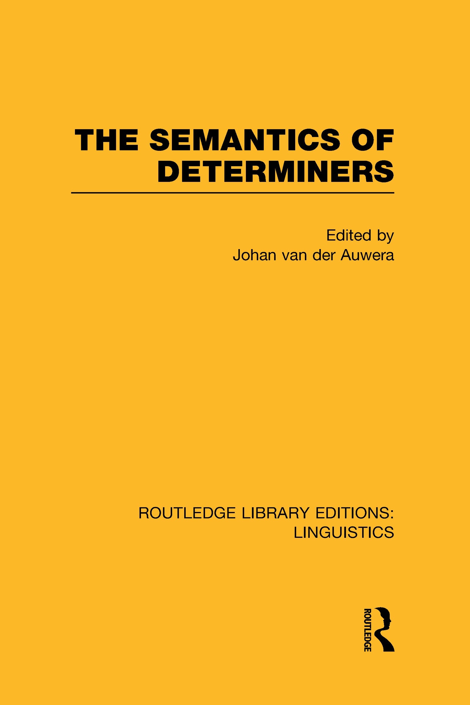 Semantics of Determiners (RLE Linguistics B: Grammar)