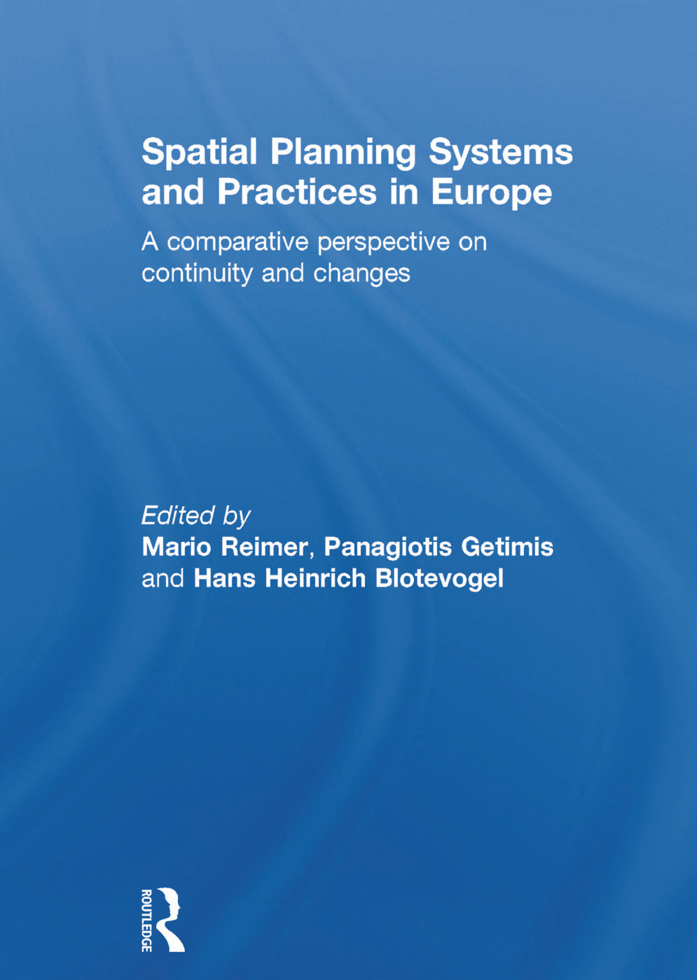 Spatial Planning Systems and Practices in Europe