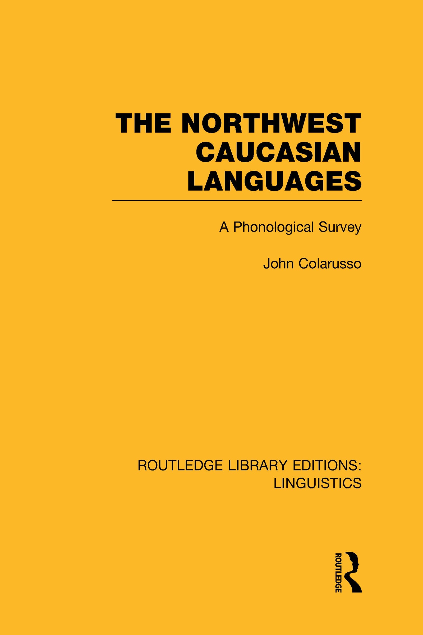 Northwest Caucasian Languages (RLE Linguistics F: World Linguistics)