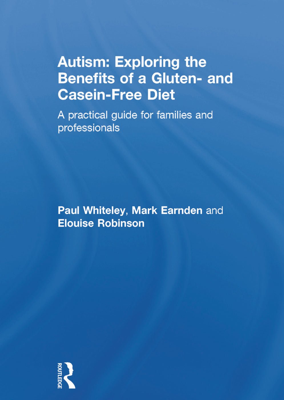 Autism: Exploring the Benefits of a Gluten- and Casein-Free Diet