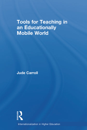 Tools for Teaching in an Educationally Mobile World