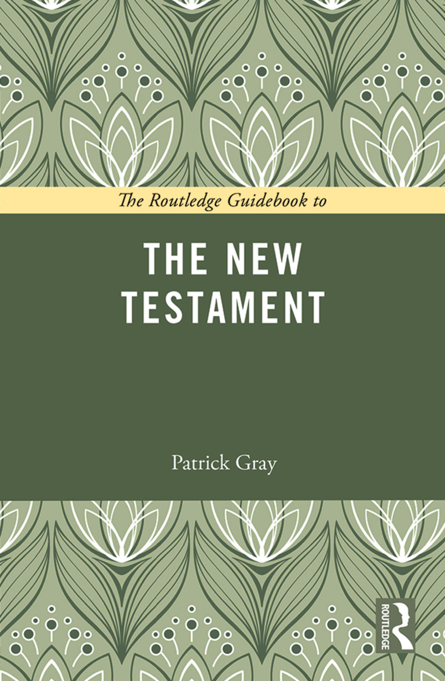 Routledge Guidebook to The New Testament