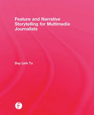 Feature and Narrative Storytelling for Multimedia Journalists
