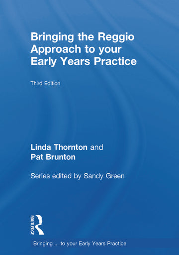 Bringing the Reggio Approach to your Early Years Practice