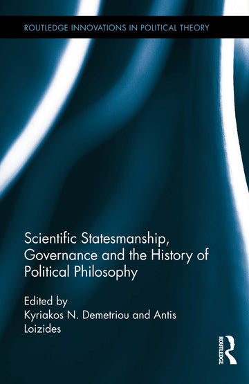 Scientific Statesmanship, Governance and the History of Political Philosophy