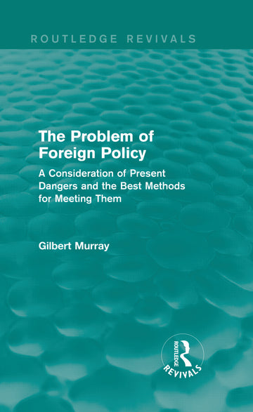 Problem of Foreign Policy (Routledge Revivals)