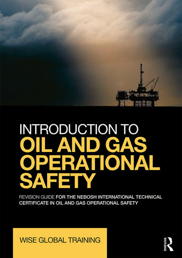 Introduction to Oil and Gas Operational Safety