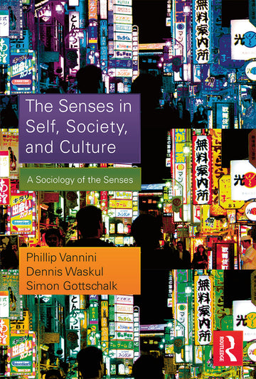 Senses in Self, Society, and Culture