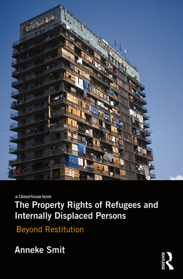 Property Rights of Refugees and Internally Displaced Persons