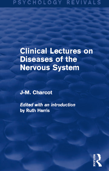 Clinical Lectures on Diseases of the Nervous System