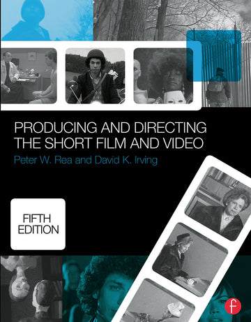 Producing and Directing the Short Film and Video