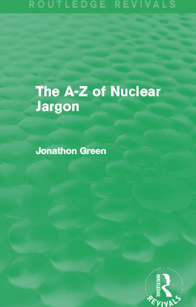 A - Z of Nuclear Jargon (Routledge Revivals)