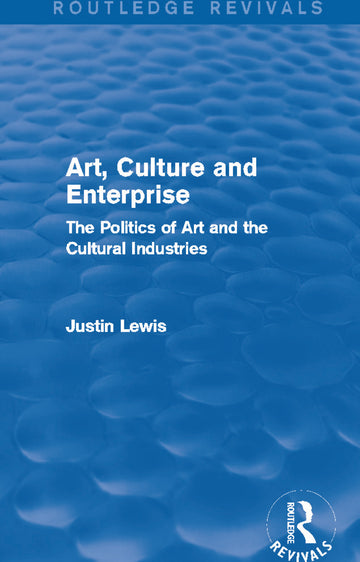 Art, Culture and Enterprise (Routledge Revivals)