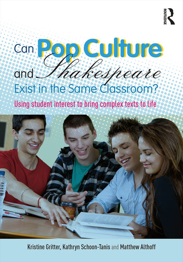 Can Pop Culture and Shakespeare Exist in the Same Classroom?