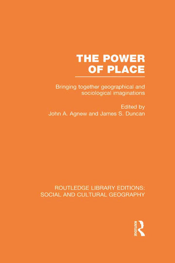 Power of Place (RLE Social & Cultural Geography)