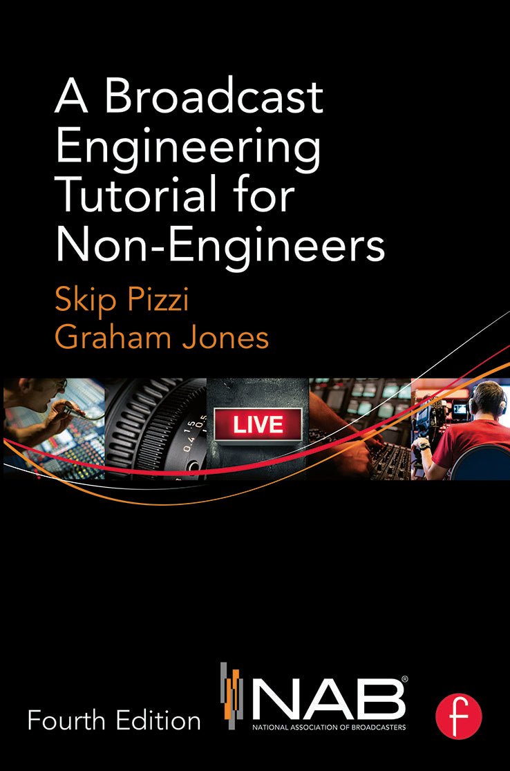 Broadcast Engineering Tutorial for Non-Engineers