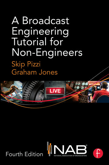 Broadcast Engineering Tutorial for Non-Engineers