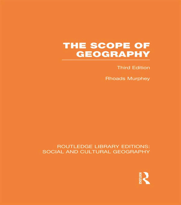 Scope of Geography (RLE Social & Cultural Geography)
