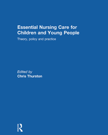 Essential Nursing Care for Children and Young People - Hardback