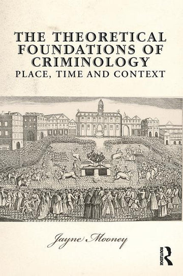 Theoretical Foundations of Criminology