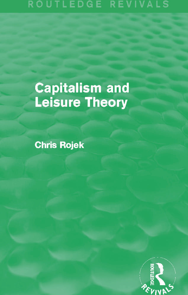 Capitalism and Leisure Theory (Routledge Revivals)