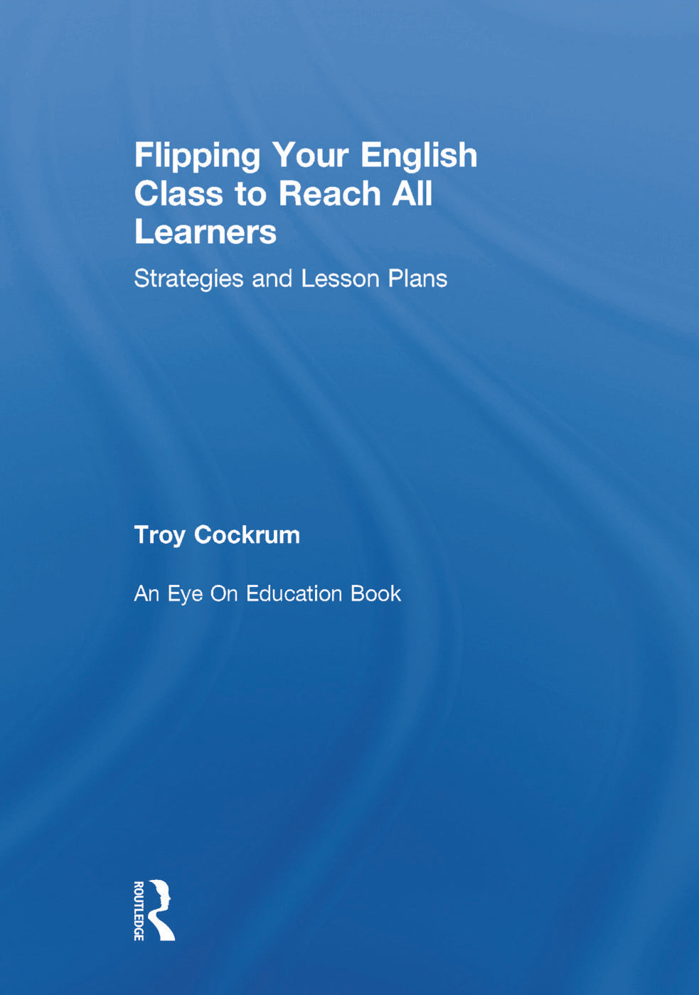 Flipping Your English Class to Reach All Learners
