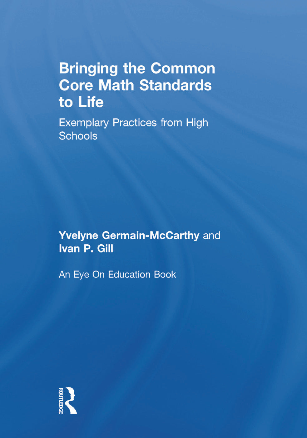 Bringing the Common Core Math Standards to Life