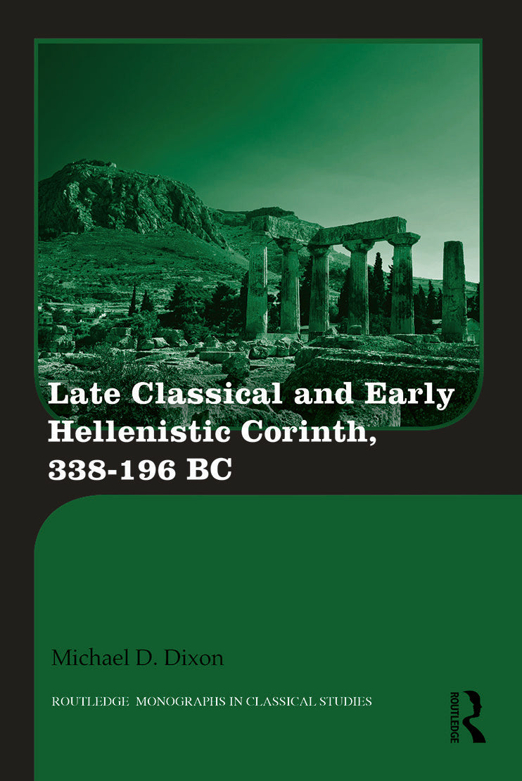 Late Classical and Early Hellenistic Corinth