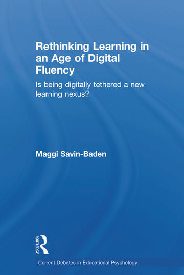 Rethinking Learning in an Age of Digital Fluency